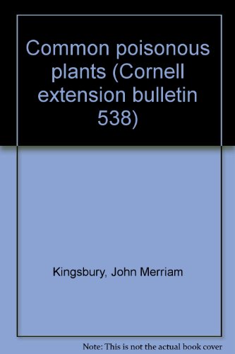 Common poisonous plants (Cornell extension bulletin 538)