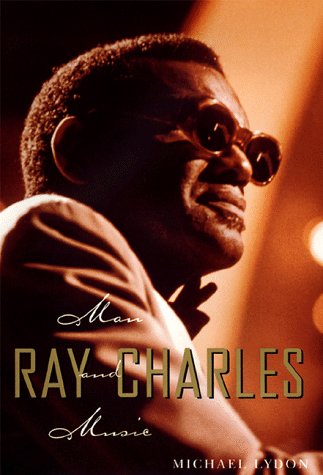 Ray Charles: Man and Music