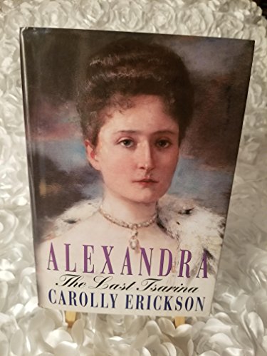 Alexandra - The Last Tsarina