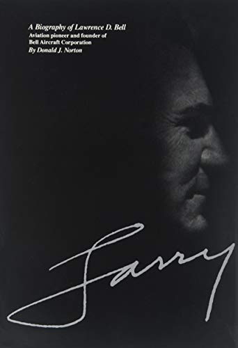 Larry: A Biography of Lawrence D. Bell