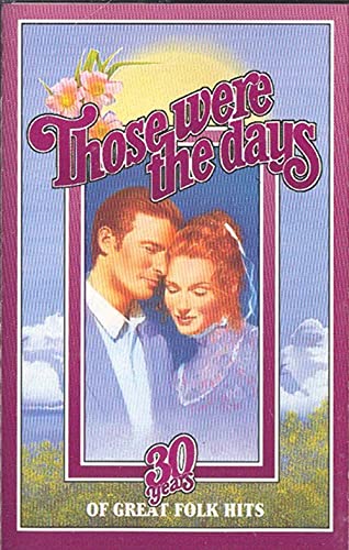 Those Were the Days, 30 Years of Great Folk Hits - #3 Cassette Tape