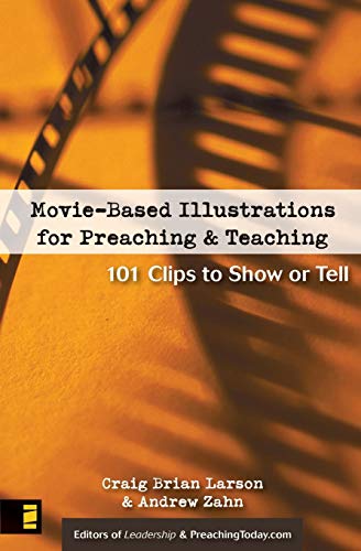 Movie-Based Illustrations for Preaching and Teaching - Volume 1