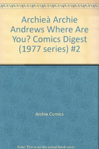 Archieà Archie Andrews Where Are You? Comics Digest (1977 series) #2