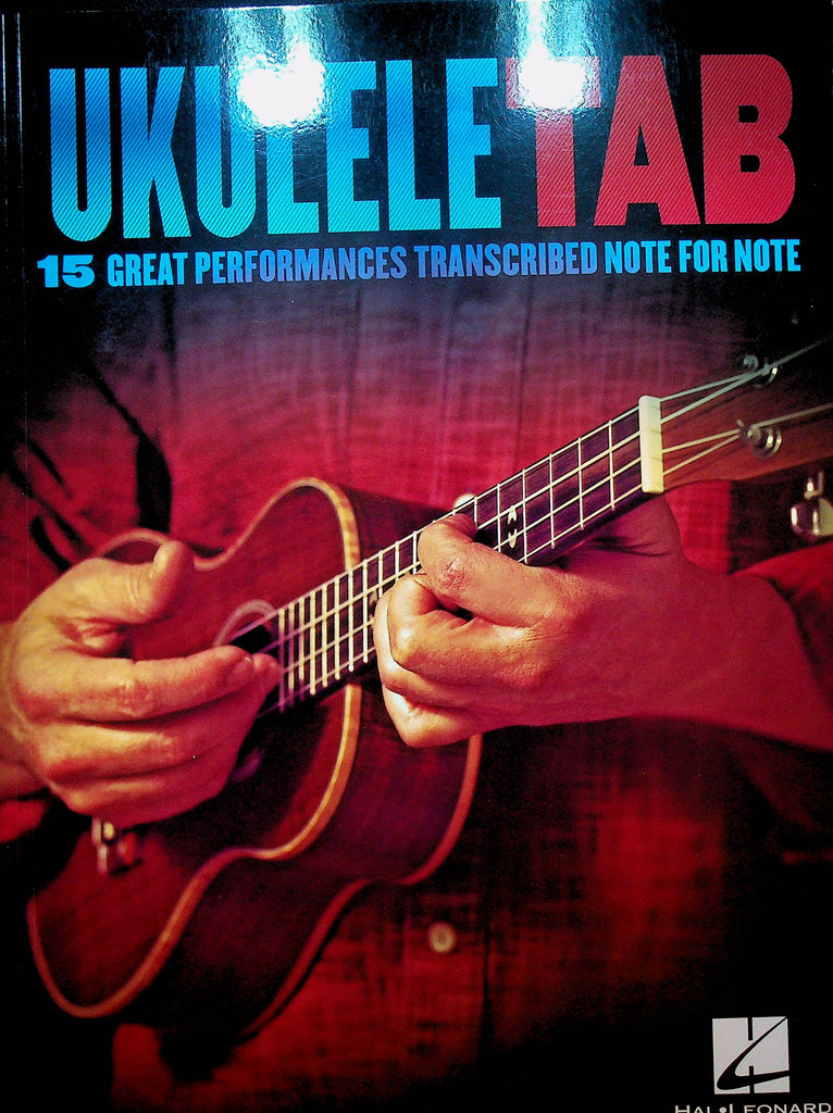 Ukulele Tab 15 Great Performances Transcribed Note for Note