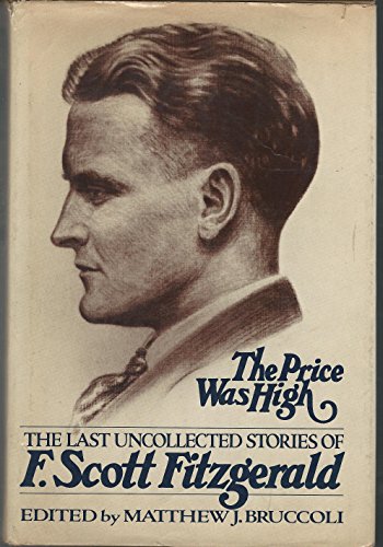 The Price Was High: The Last Uncollected Stories of F. Scott Fitzgerald