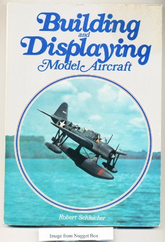Building and displaying model aircraft