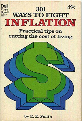 301 Ways to Fight Inflation- Practical Tips on Cutting the Cost of Living