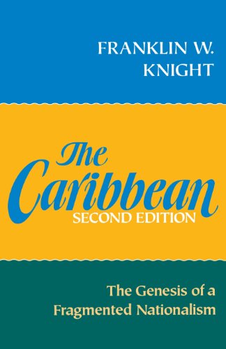The Caribbean: The Genesis of a Fragmented Nationalism (Latin American Histories)