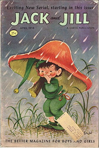 JACK AND JILL, April 1956, Volume 18, Number 6.