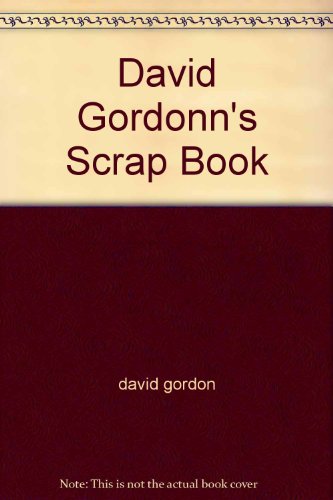 David Gordonn's Scrap Book