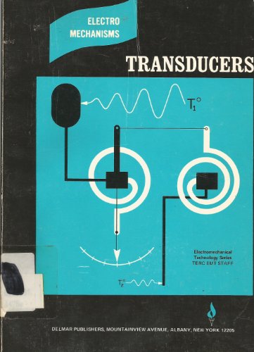 Electro Mechanisms - Transducers