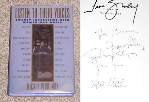 Listen to Their Voices: Twenty Interviews With Women Who Write