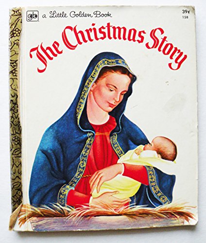 The Christmas Story (A Little Golden Book)