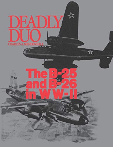 Deadly Duo: The B-25 and B-26 in WW II