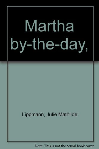Martha by-the-day,