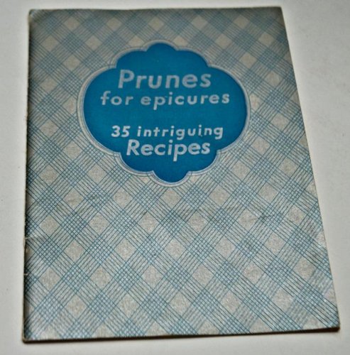Prunes for Epicures