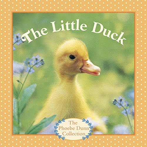 The Little Duck (Phoebe Dunn Collections)