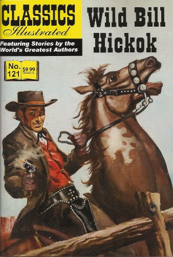 Wild Bill Hickok (Classics Illustrated, 121)