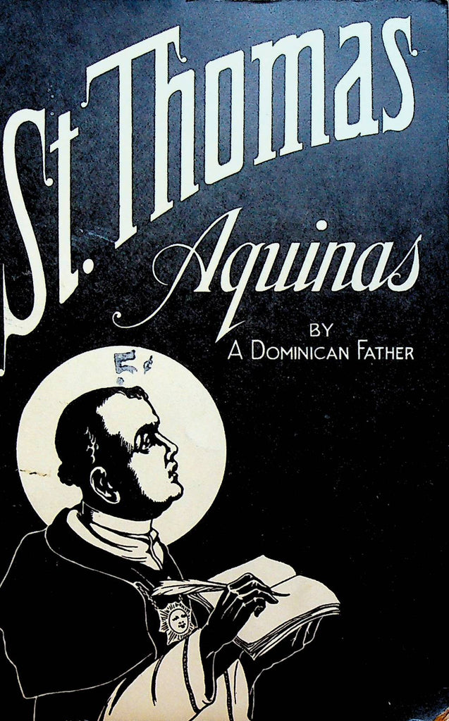 St Thomas Aquinas by a Dominican Father