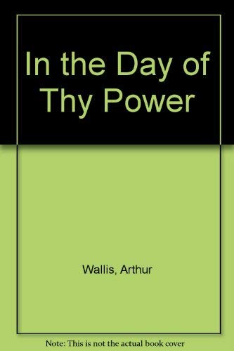 In the Day of Thy Power