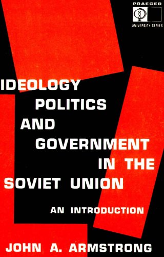 Ideology, Politics and Government in the Soviet Union: An Intro