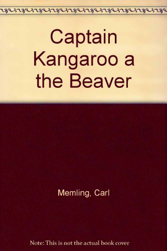 CAPTAIN KANGAROO AND THE BEAVER (CBS Television's)