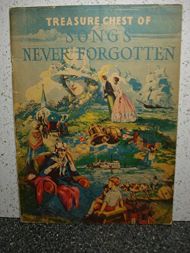 Treasure Chest of Songs Never Forgotten (Treasure Chest Music Books)