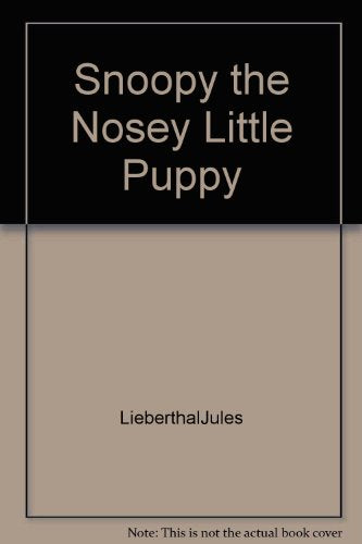 Snoopy the Nosey Little Puppy