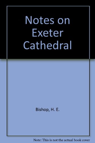 Notes on Exeter Cathedral