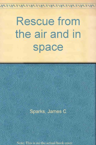Rescue from the air and in space