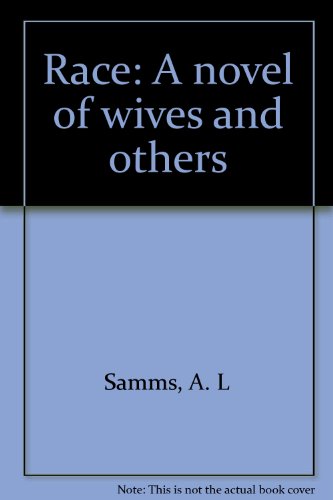 Race: A novel of wives and others