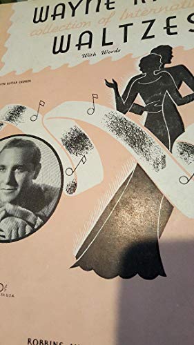 Wayne King's Collection of International Waltzes : With Words, with Guitar Chords