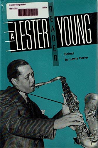 A Lester Young Reader (Smithsonian Readers in American Music)