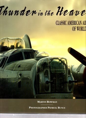 Thunder in the Heavens: Classic American Aircraft of World War II