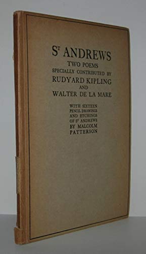 St.Andrews. Two Poems Specally Contributed By Rudyard Kipling And Walter De La Mare. Illustrated By Malcolm Patterson