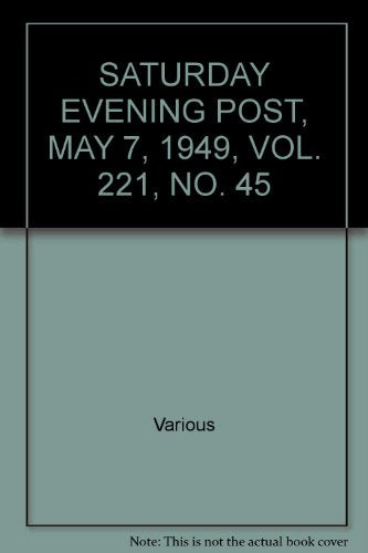 SATURDAY EVENING POST, MAY 7, 1949, VOL. 221, NO. 45