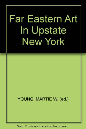 Far Eastern Art in Upstate New York