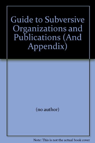 Guide to Subversive Organizations and Publications (And Appendix)