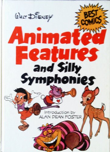 Animated Features and Silly Symphonies (Best Comics); Introduction by Alan Dean Foster