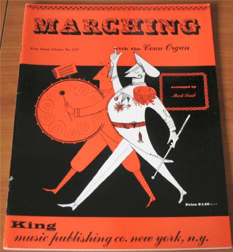 Marching with the Conn Organ - King Organ Library No. C17 (Organ Library No. C17)