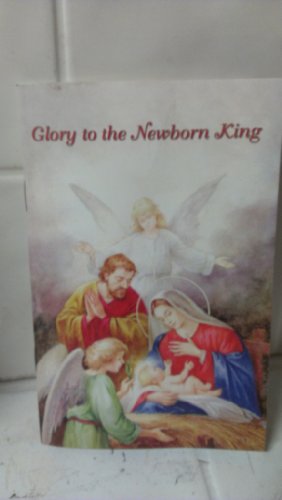 Glory to the Newborn King