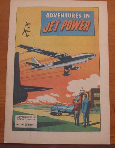 Adventures In Jet Power (Adventures in Science Series)