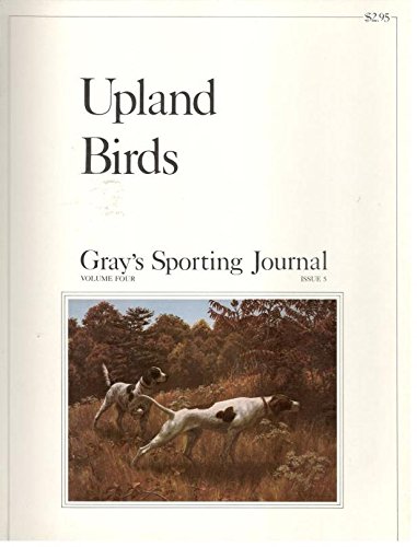 Gray's Sporting Journal The Upland Birds Issue (Volume Four, Issue 5 September 1979)