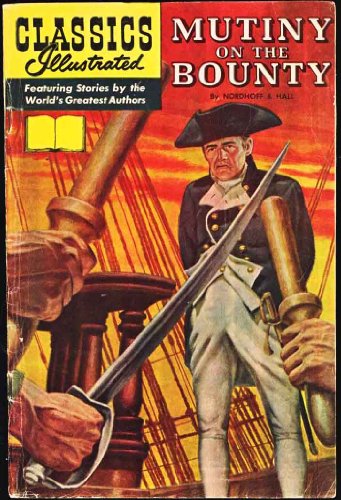 CLASSICS ILLUSTRATED #100 - MUTINY ON THE BOUNTY BY CHARLES NORDHOFF & JAMES NORMAN HALL