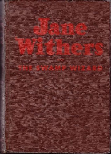 JANE WITHERS AND THE SWAMP WIZARD