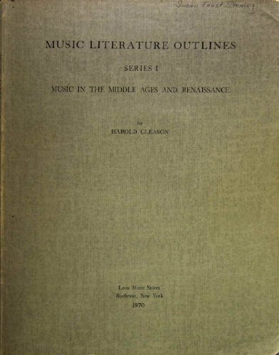 Music in the Middle Ages and Renaissance (Music Literature Outlines, Series 1)
