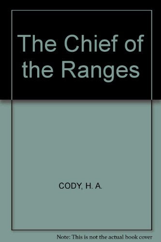 THE CHIEF OF THE RANGES A Tale of the Yukon
