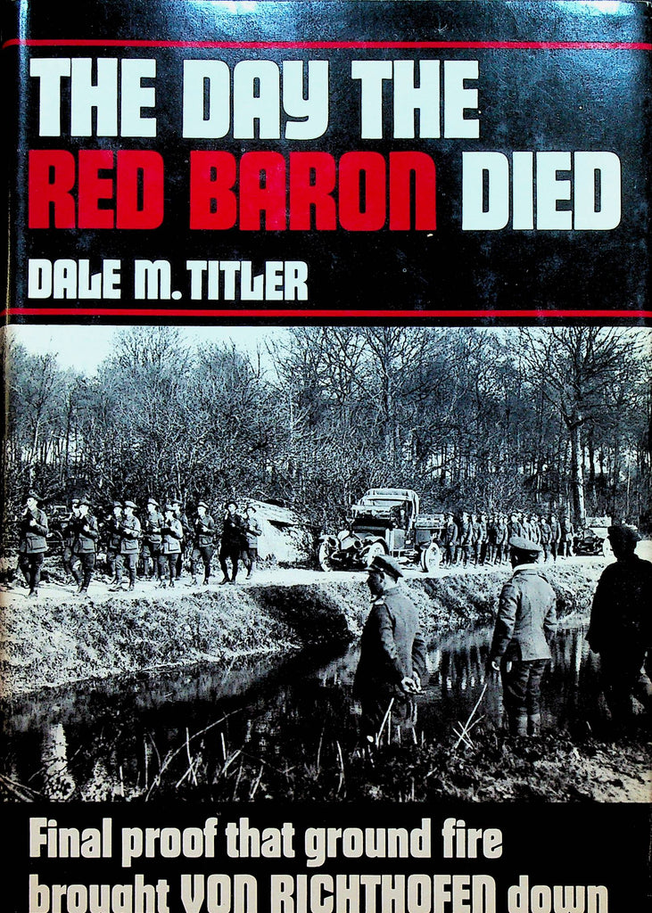 The Day the Red Baron Died by Dale M Titler