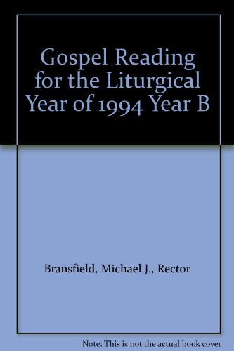 Gospel Reading for the Liturgical Year of 1994 Year B