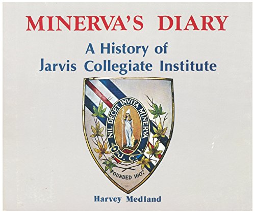 Minerva's diary: A history of Jarvis Collegiate Institute